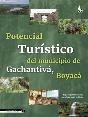cover image of Potencial Turístico del Municipio de Gachantivá, Boyacá